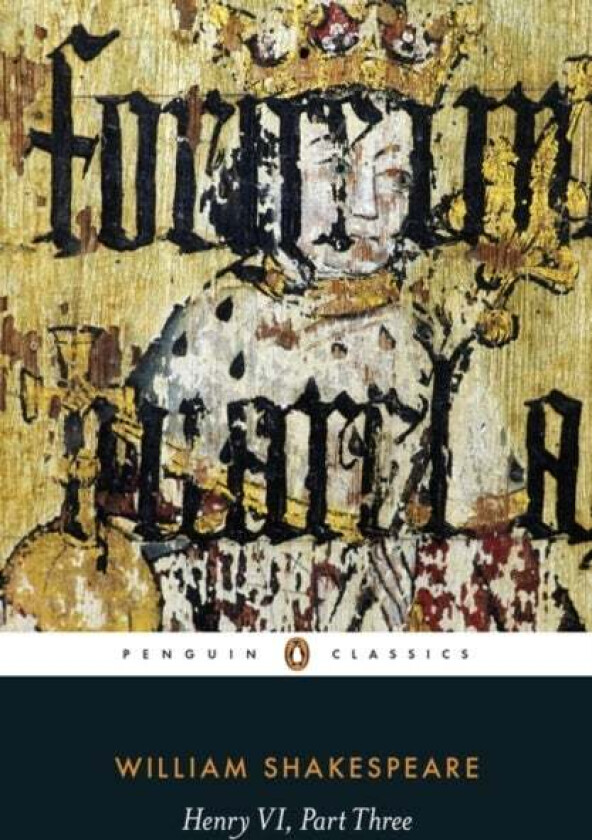 Henry VI Part Three av William Shakespeare