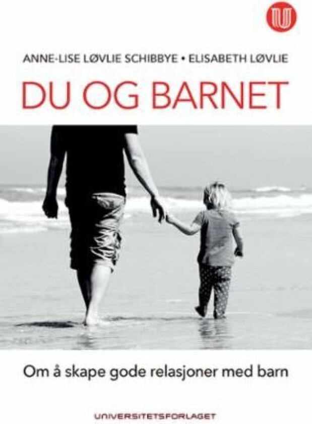 Du og barnet av Elisabeth Løvlie, Anne-Lise Løvlie Schibbye