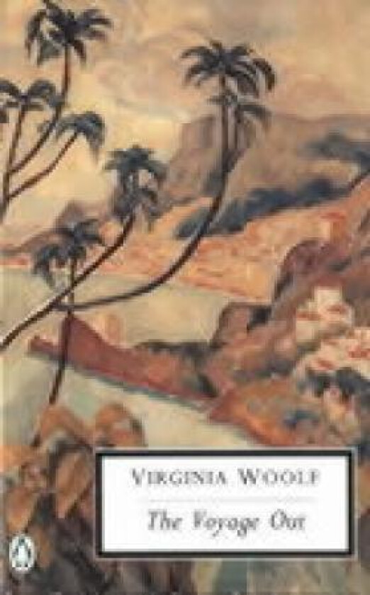 The Voyage Out av Virginia Woolf