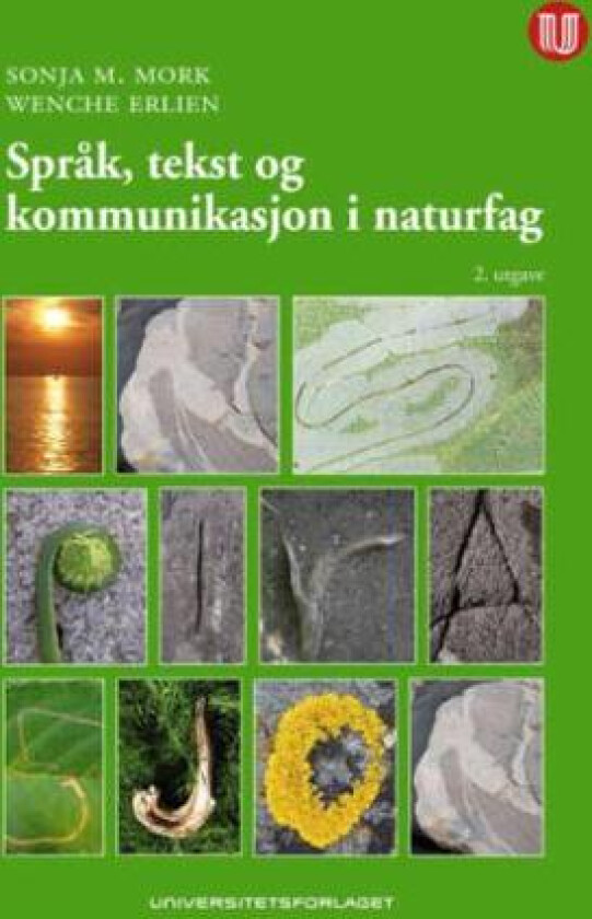 Språk, tekst og kommunikasjon i naturfag av Wenche Erlien, Sonja M. Mork