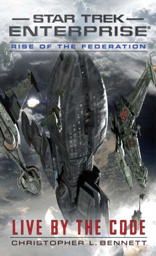 Rise of the Federation: Live by the Code av Christopher L. Bennett
