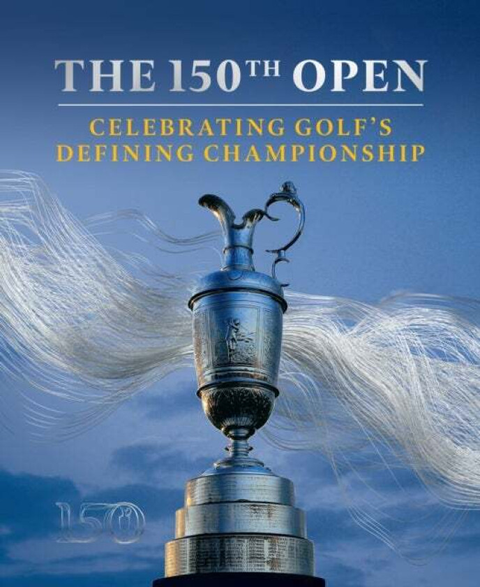The 150th Open av Iain Carter, The R&A