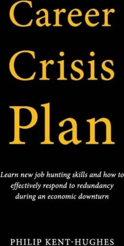 Career Crisis Plan av Philip Kent-Hughes