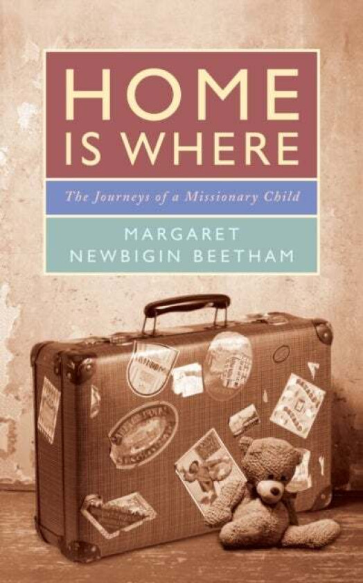 Home is Where av Margaret Newbigin Beetham