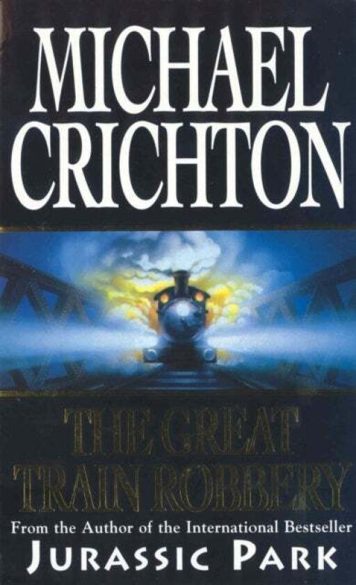 The Great Train Robbery av Michael Crichton