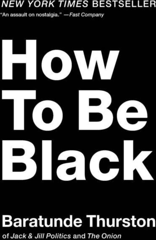 How to Be Black av Baratunde Thurston