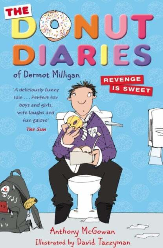 The Donut Diaries: Revenge is Sweet av Anthony McGowan, Dermot Milligan