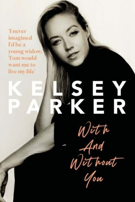 Kelsey Parker: With And Without You av Kelsey Parker