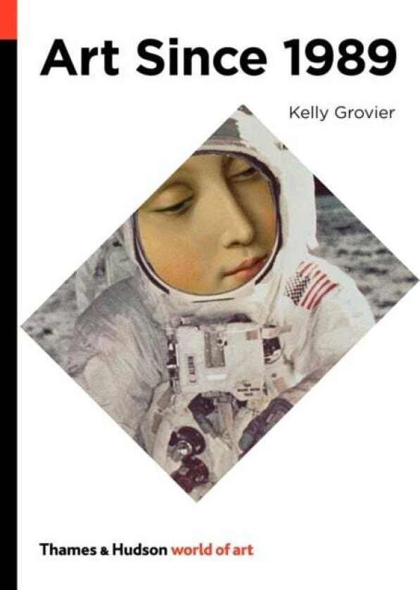 Art Since 1989 av Kelly Grovier