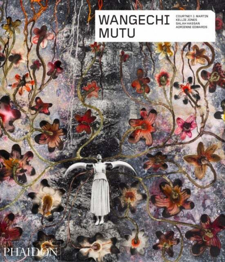 Wangechi Mutu av Courtney J. Martin, Kellie Jones, Chika Okeke-Agulu