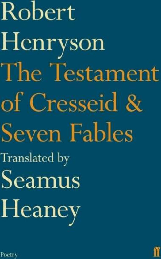 The Testament of Cresseid & Seven Fables av Seamus Heaney, Robert Henryson