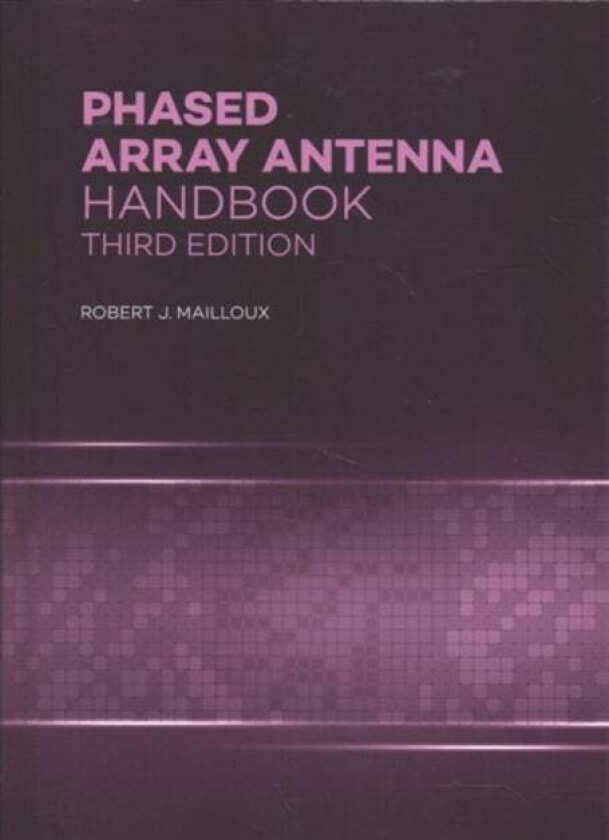 Phased Array Antenna Handbook av Robert J. Mailloux