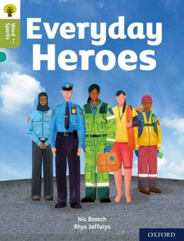 Oxford Reading Tree Word Sparks: Level 7: Everyday Heroes av Nic Brasch