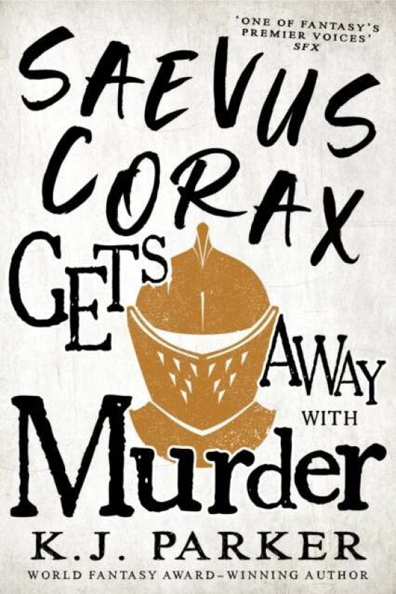 Saevus Corax Gets Away With Murder av K. J. Parker