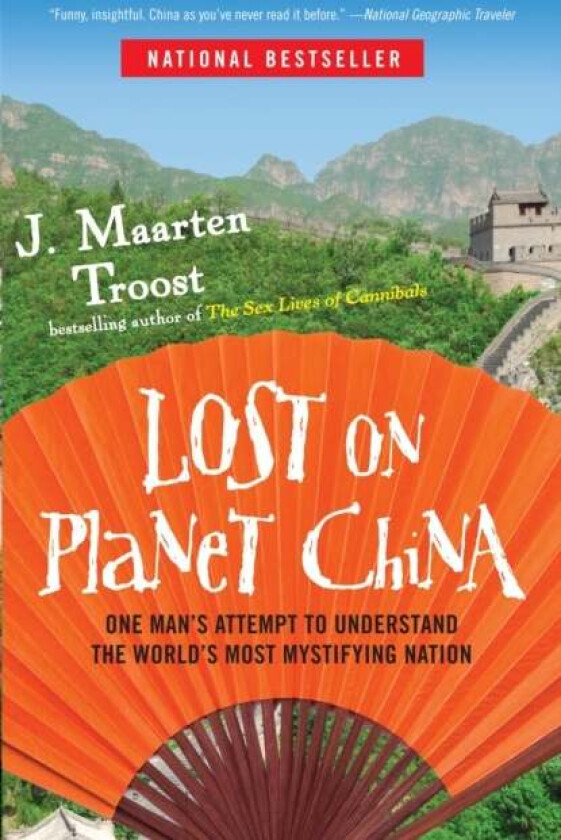 Lost on Planet China av J. Maarten Troost