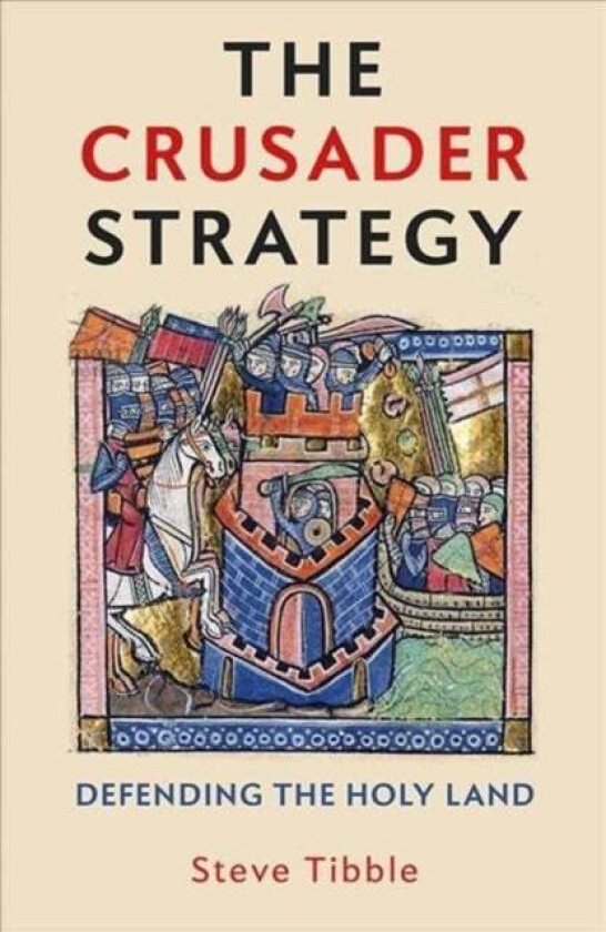 The Crusader Strategy av Steve Tibble