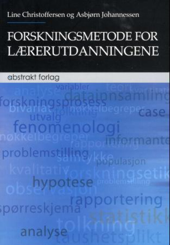 Forskningsmetode for lærerutdanningene av Line Christoffersen, Asbjørn Johannessen