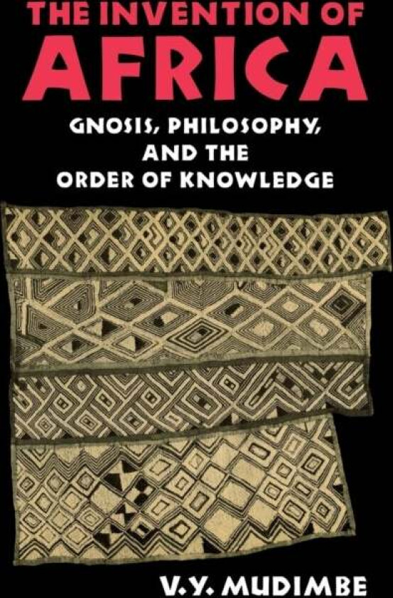 The Invention of Africa av V. Y. Mudimbe