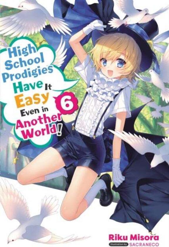 High School Prodigies Have It Easy Even in Another World!, Vol 6 (light novel) av Riku Misora