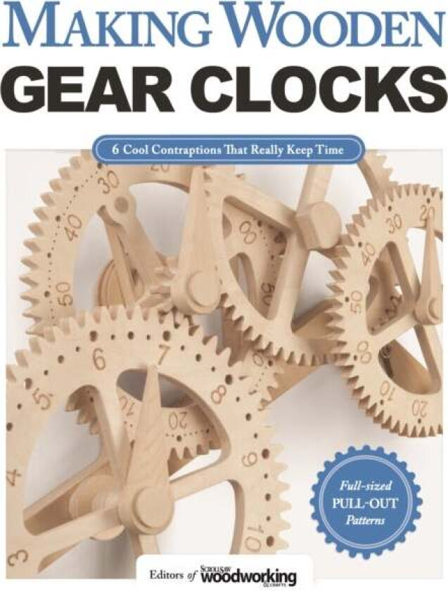 Making Wooden Gear Clocks av Editors of Scroll Saw Woodworking & Crafts