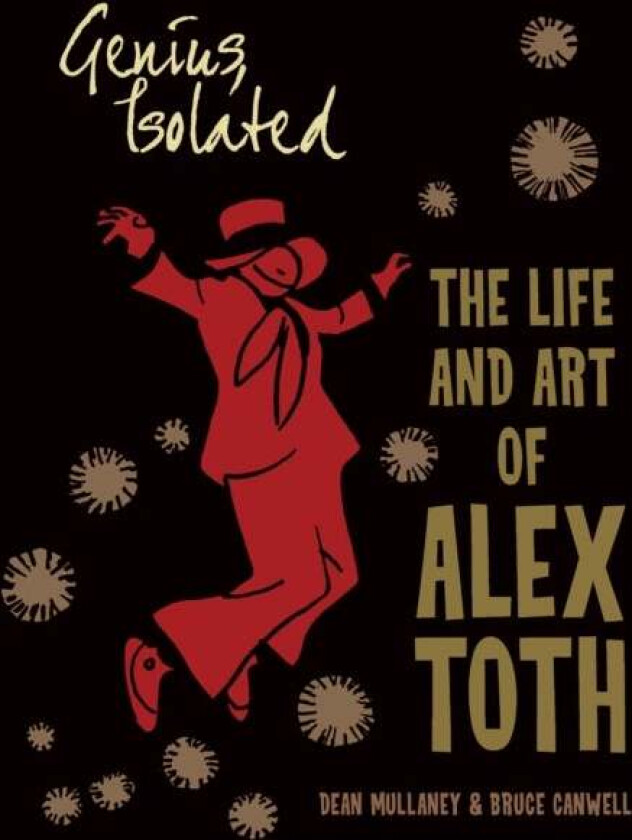 Genius, Isolated: The Life and Art of Alex Toth av Dean Mullaney, Bruce Canwell