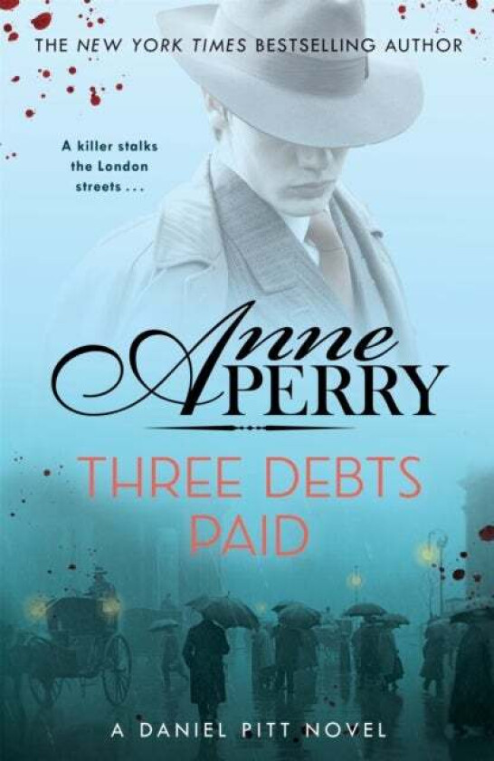 Three Debts Paid (Daniel Pitt Mystery 5) av Anne Perry