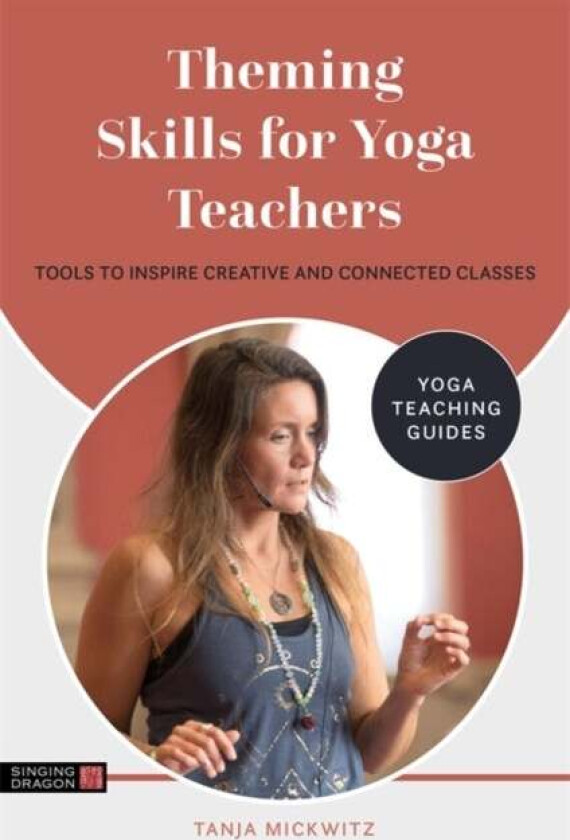 Theming Skills for Yoga Teachers av Tanja Mickwitz