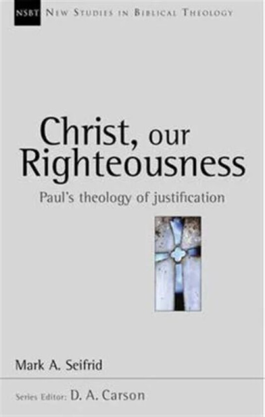 Christ our righteousness av Mark Seifrid