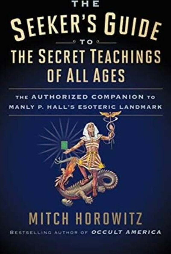 The Seeker's Guide to The Secret Teachings of All Ages av Mitch Horowitz