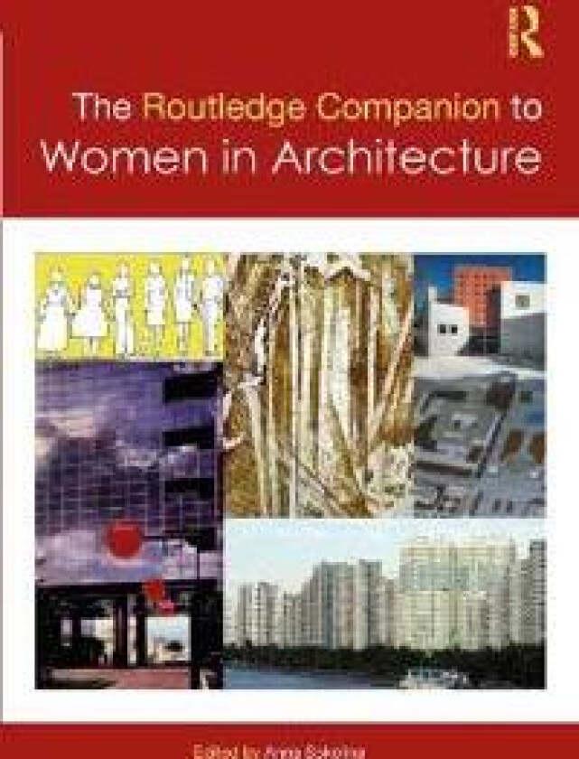 The Routledge Companion to Women in Architecture