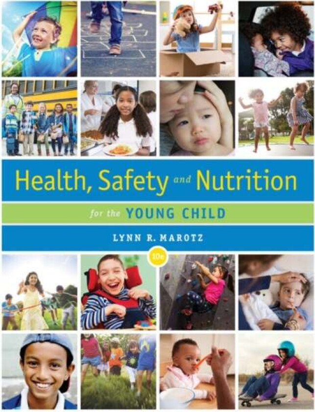 Health, Safety, and Nutrition for the Young Child av Lynn (University of Kansas (Emerita)) Marotz