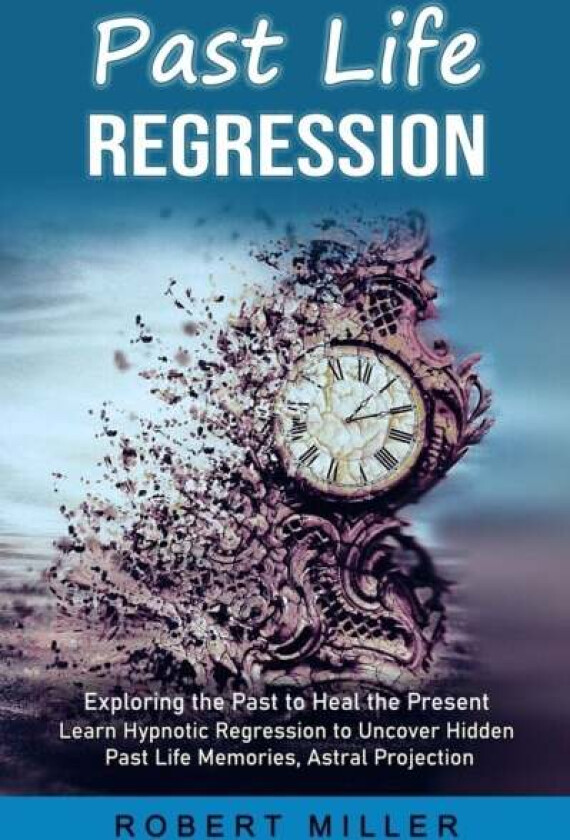 Past Life Regression av Robert Miller