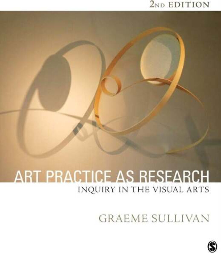 Art Practice as Research av Graeme Sullivan