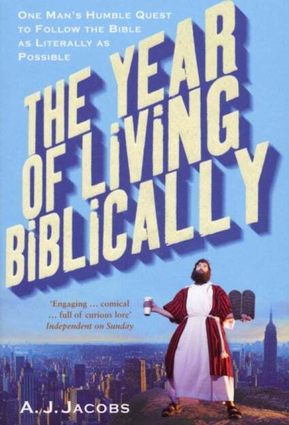 The Year of Living Biblically av A J Jacobs