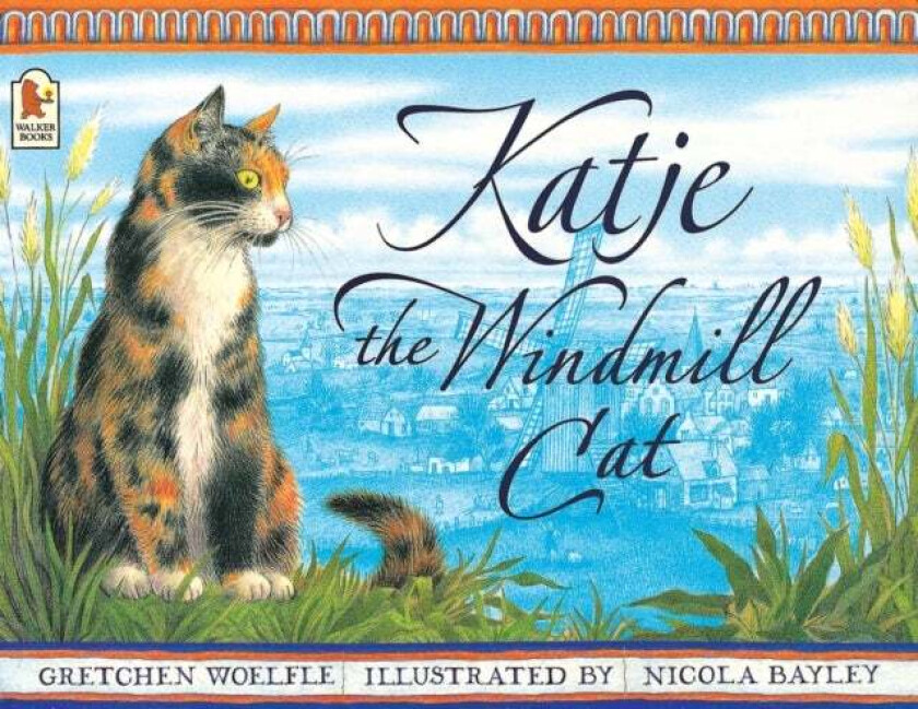 Katje the Windmill Cat av Gretchen Woelfle