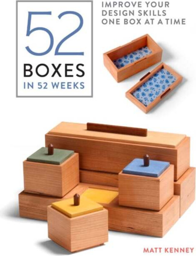 52 Boxes in 52 Weeks: Improve Your Design Skills One Box at a Time av Matt Kenney