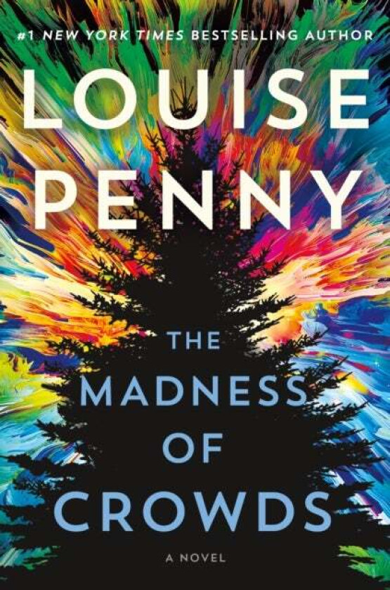 The Madness of Crowds av Louise Penny