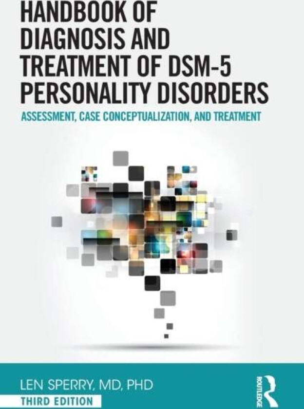 Handbook of Diagnosis and Treatment of DSM-5 Personality Disorders av Len Sperry