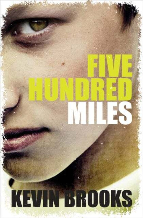 Five Hundred Miles av Kevin Brooks