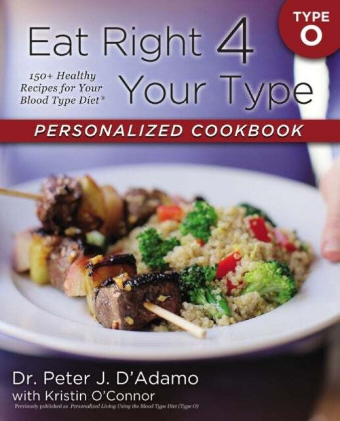 Eat Right 4 Your Type Personalized Cookbook Type O av Dr. Peter J. D'Adamo, Kristin O'Connor