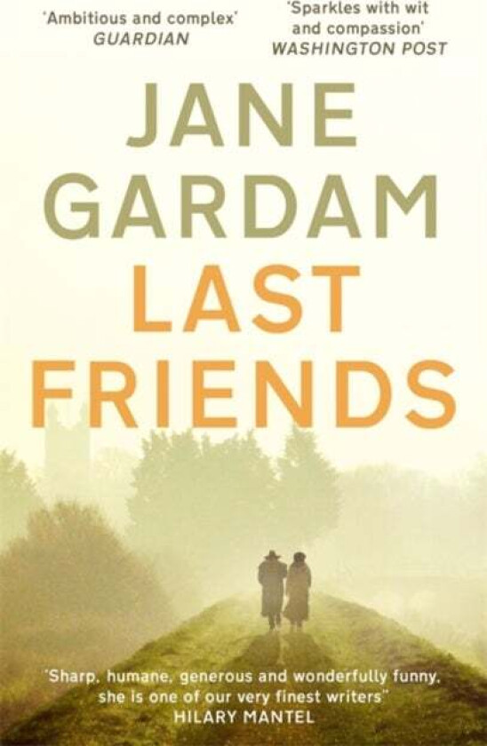 Last friends av Jane Gardam