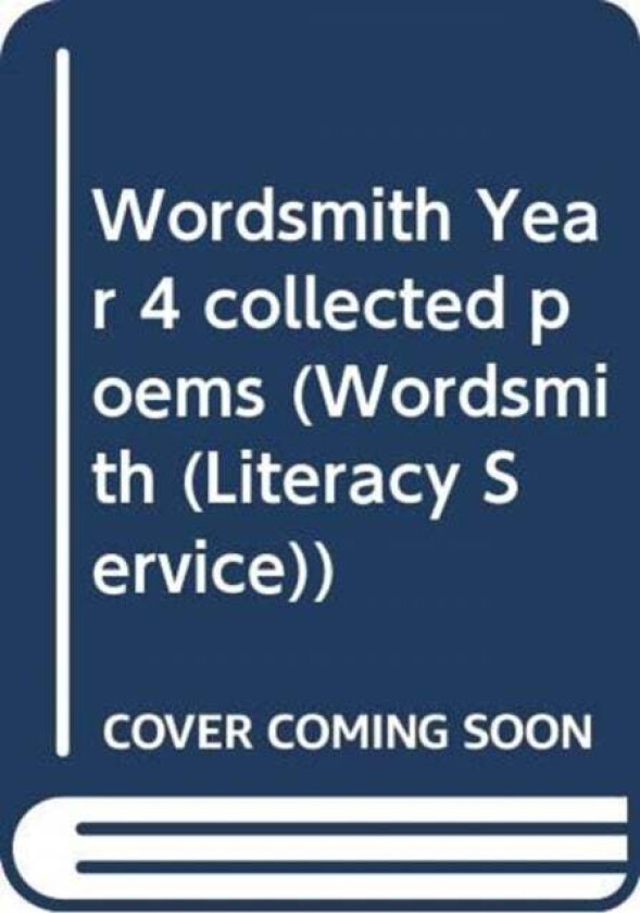 Wordsmith Year 4 collected poems av James Carter, Grace Nichols