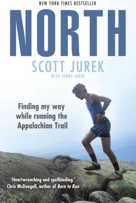 North: Finding My Way While Running the Appalachian Trail av Scott Jurek