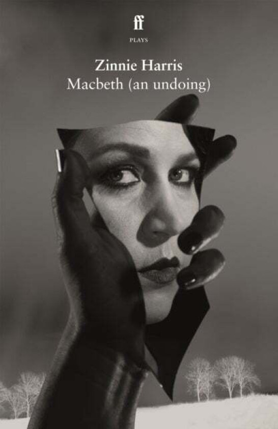 Macbeth (An Undoing) Av Zinnie Harris