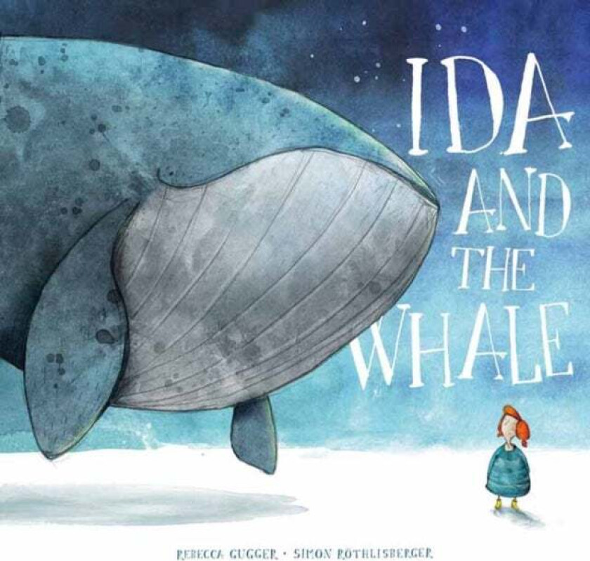 Ida and the Whale av Rebecca Gugger, Simon Roethlisberger