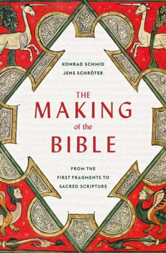 The Making of the Bible av Konrad Schmid, Jens Schroeter