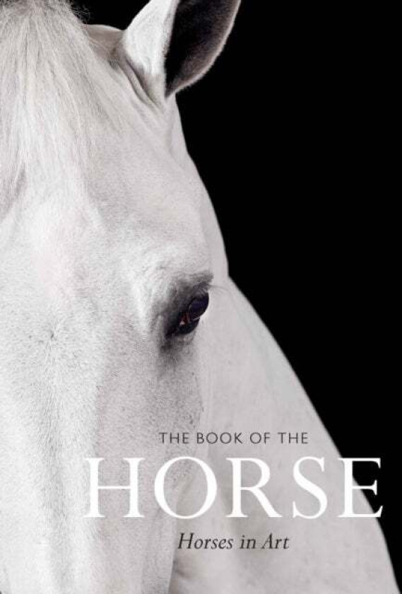 The Book of the Horse av Angus Hyland, Caroline Roberts