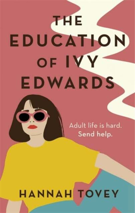The Education of Ivy Edwards av Hannah Tovey