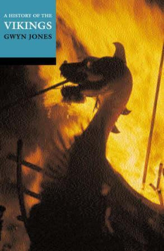 A History of the Vikings av Gwyn (Emeritus Professor of English Language and Literature Emeritus Professor of English Language and Literature Universi
