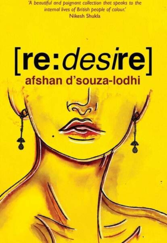 re: desire av Afshan D'souza-Lodhi